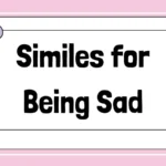 Similes for Being Sad