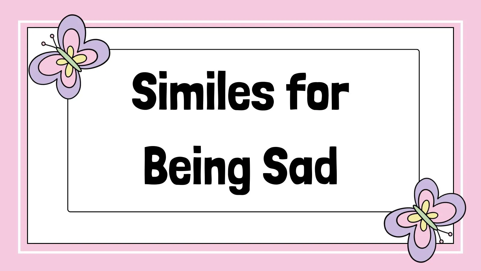 Similes for Being Sad