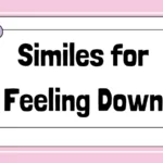 Similes for Feeling Down