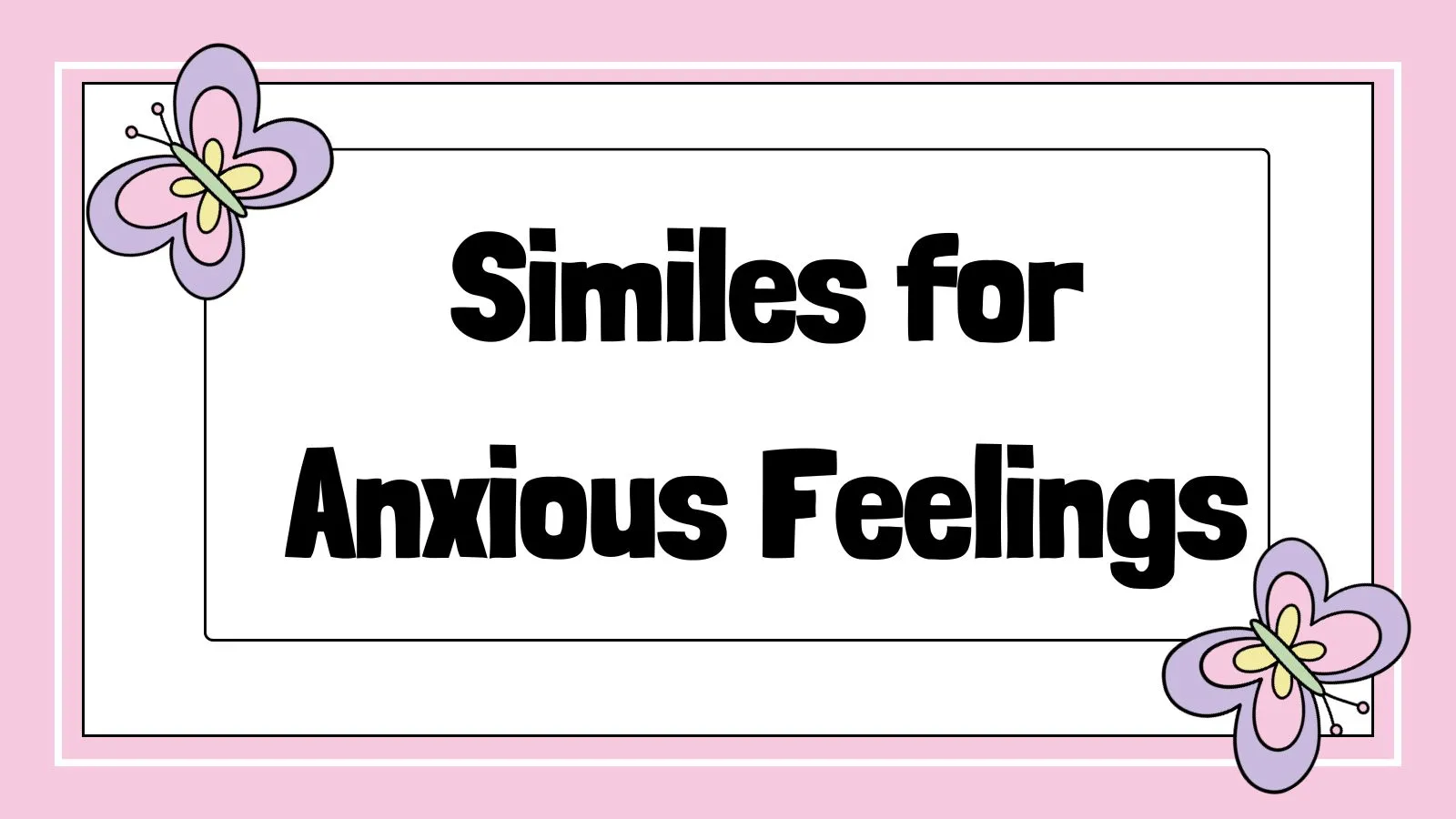 Similes for Anxious Feelings