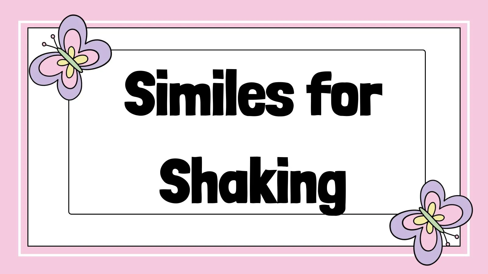 Similes for Shaking