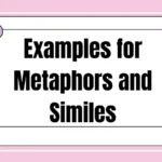 Examples for Metaphors and Similes