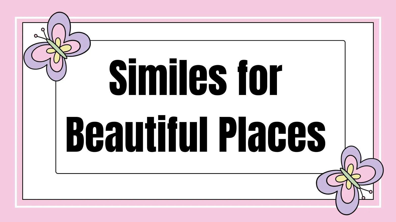 Similes for Beautiful Places