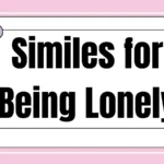 Similes for Being Lonely