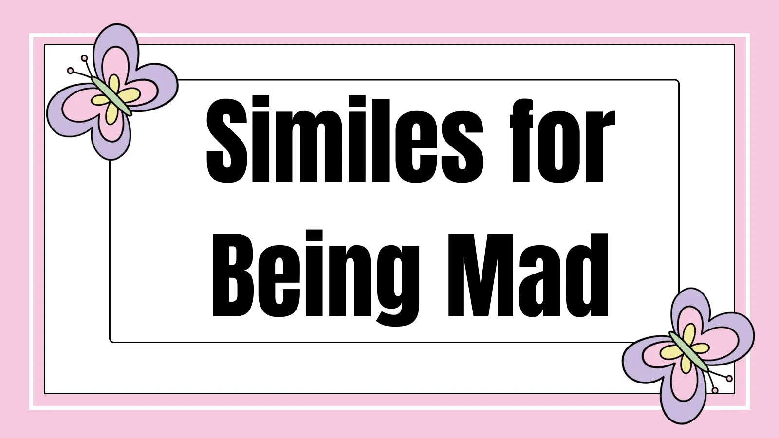 Similes for Being Mad
