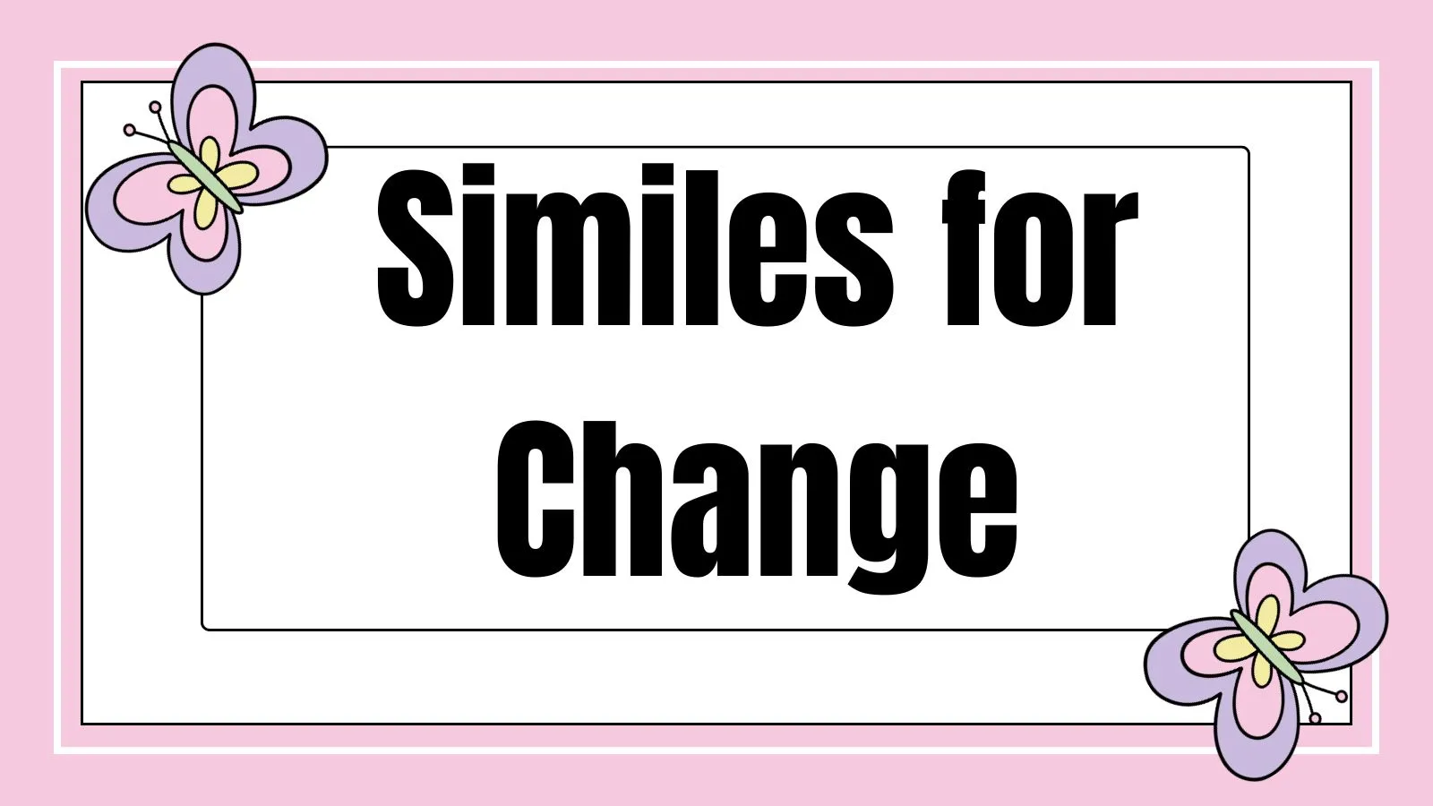 Similes for Change