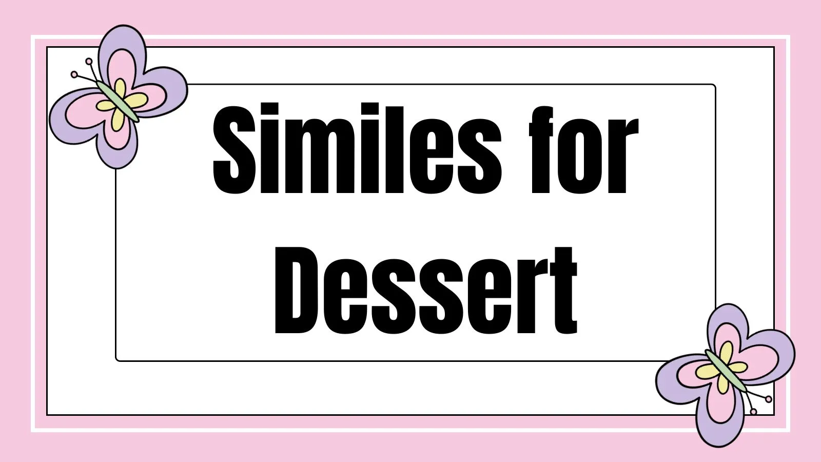 Similes for Dessert