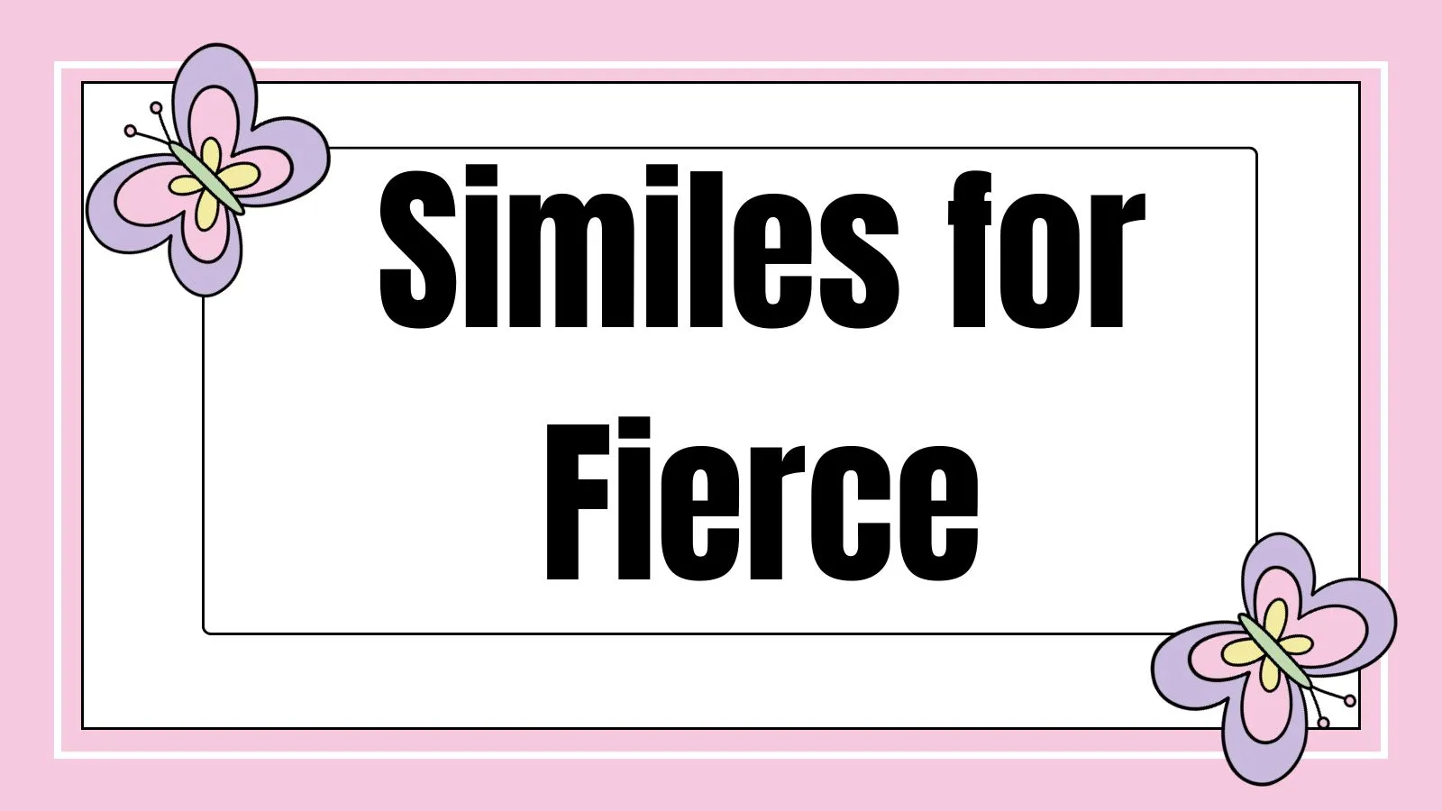 Similes for Fierce