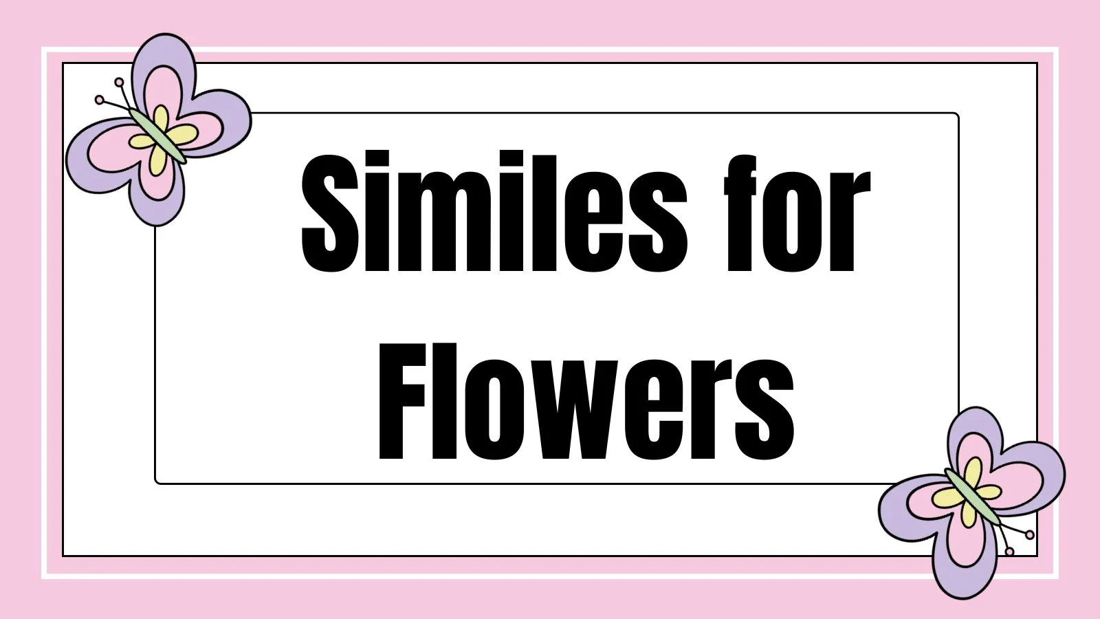 Similes for Flowers