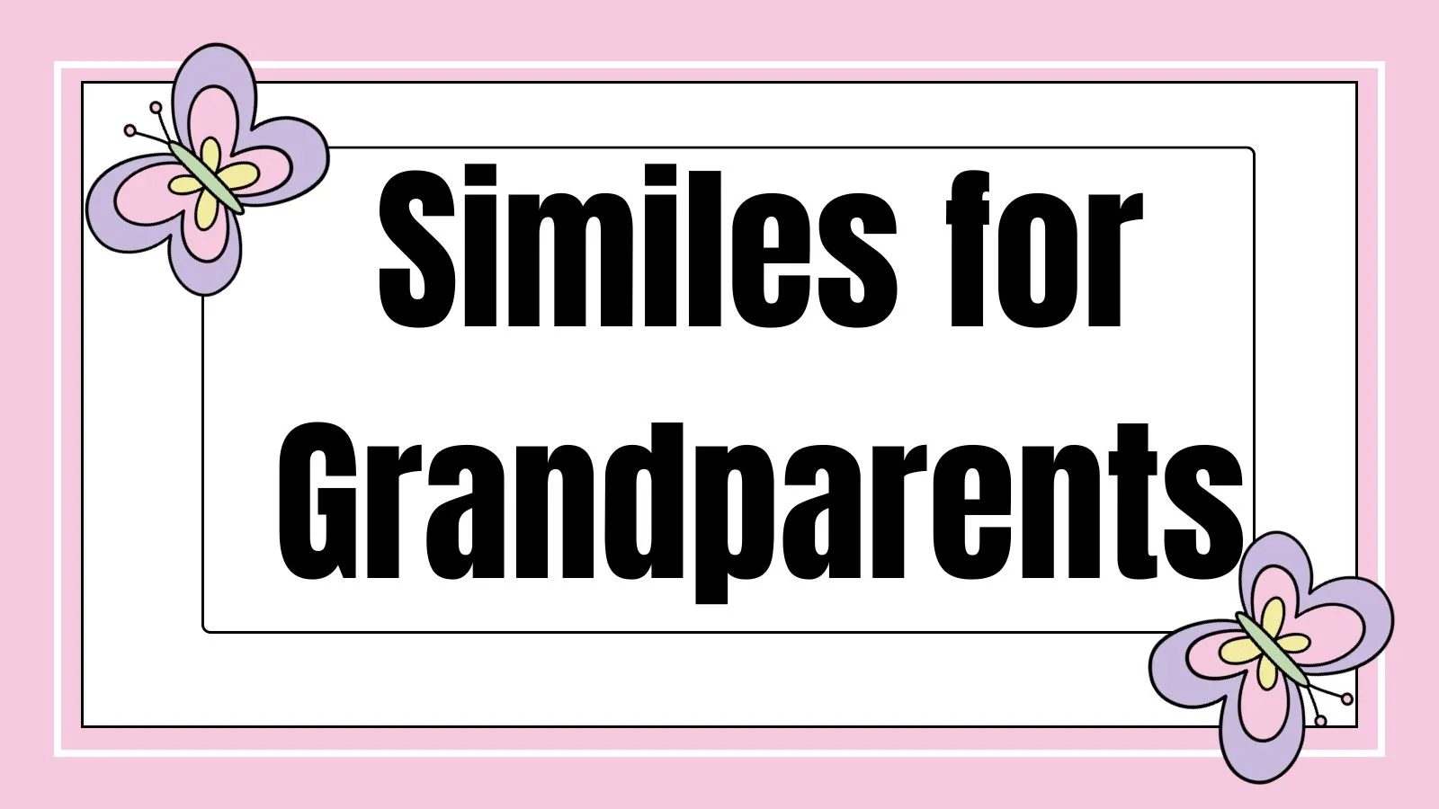 Similes for Grandparents