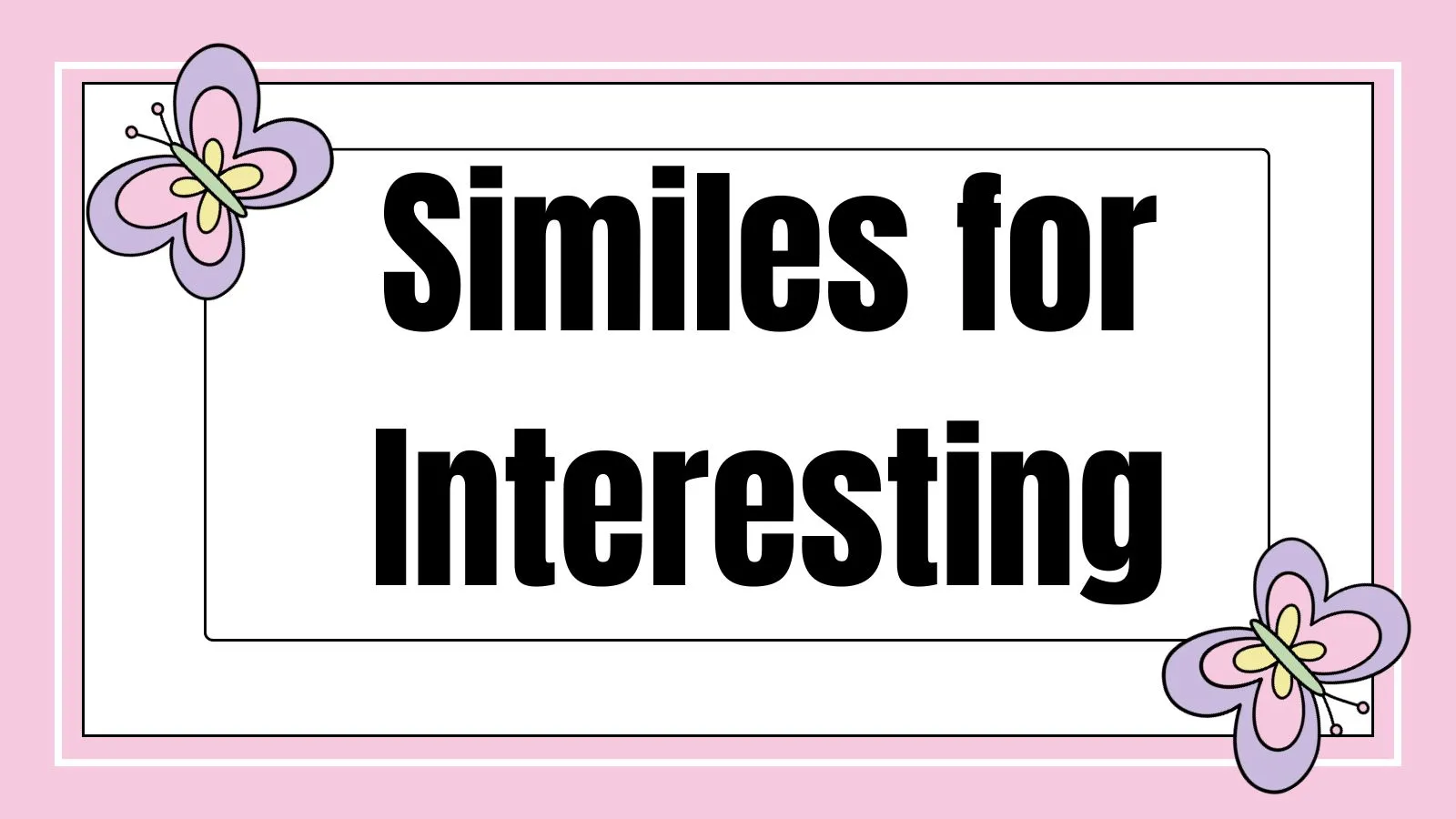 Similes for Interesting