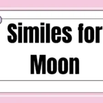 Similes for Moon