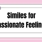 Similes for Passionate Feelings