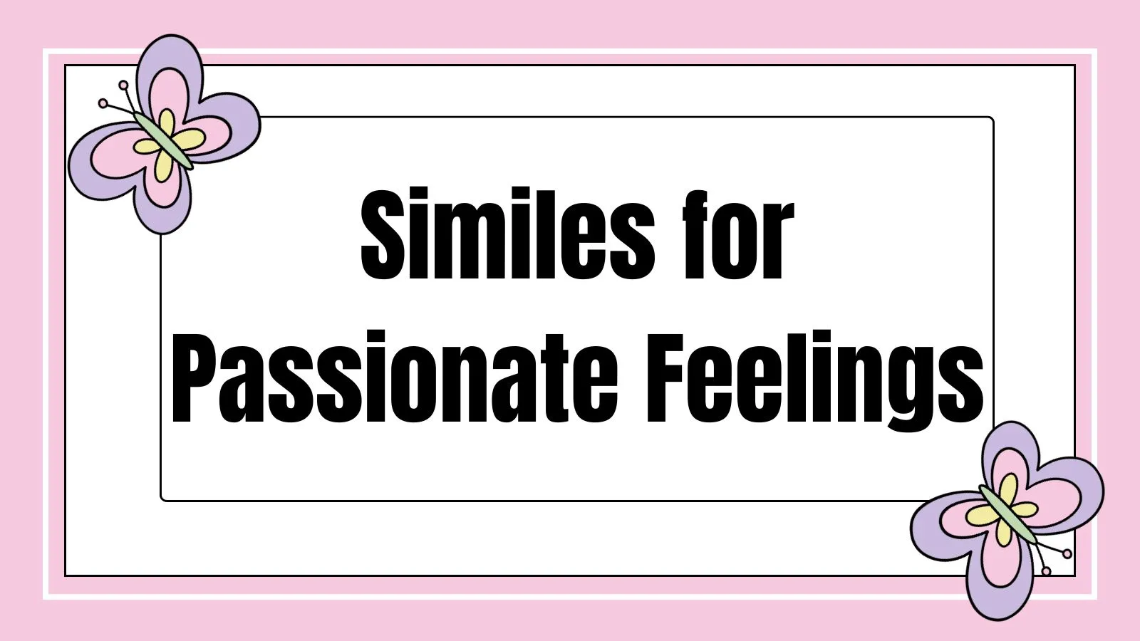 Similes for Passionate Feelings