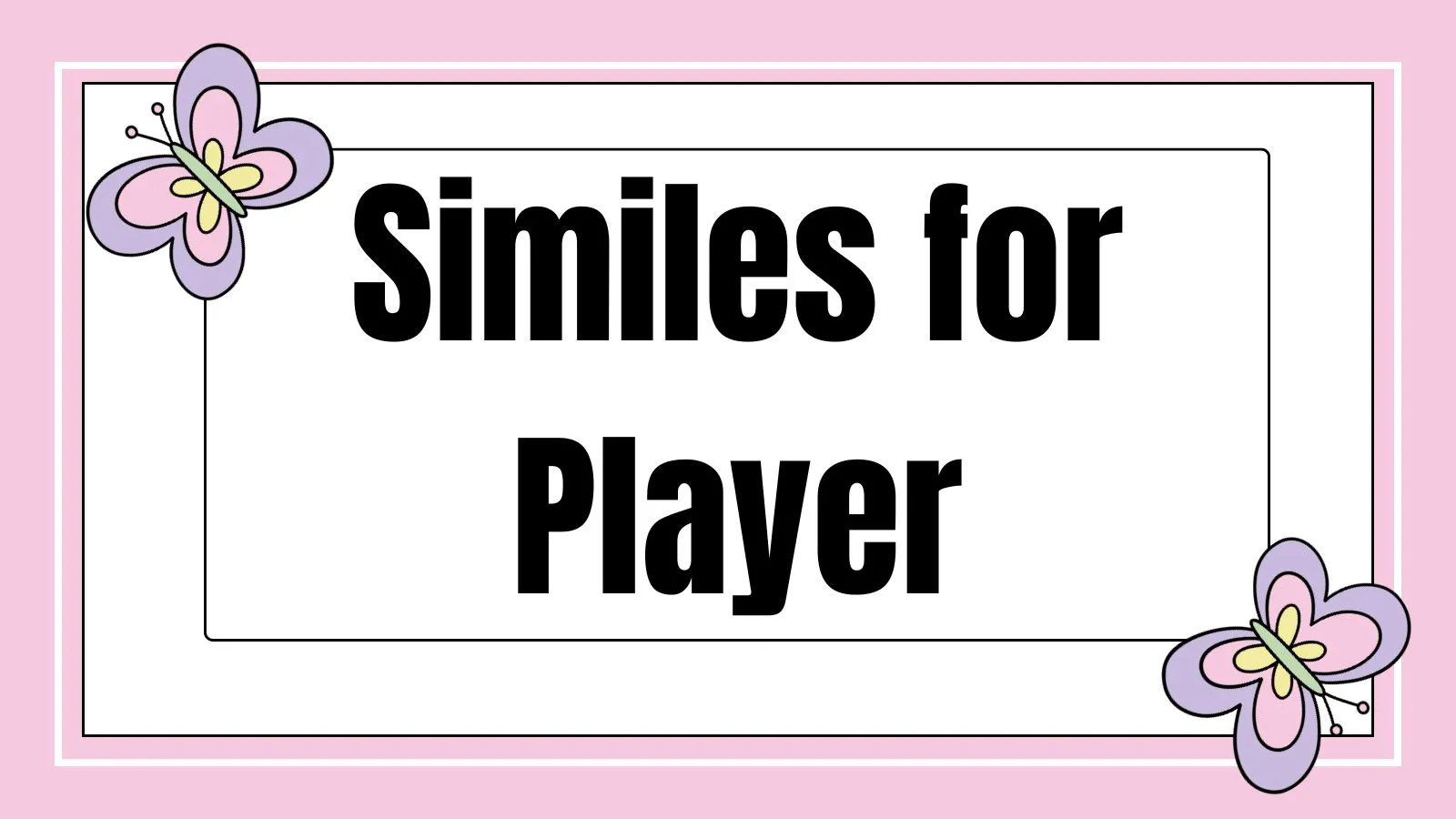 Similes for Player