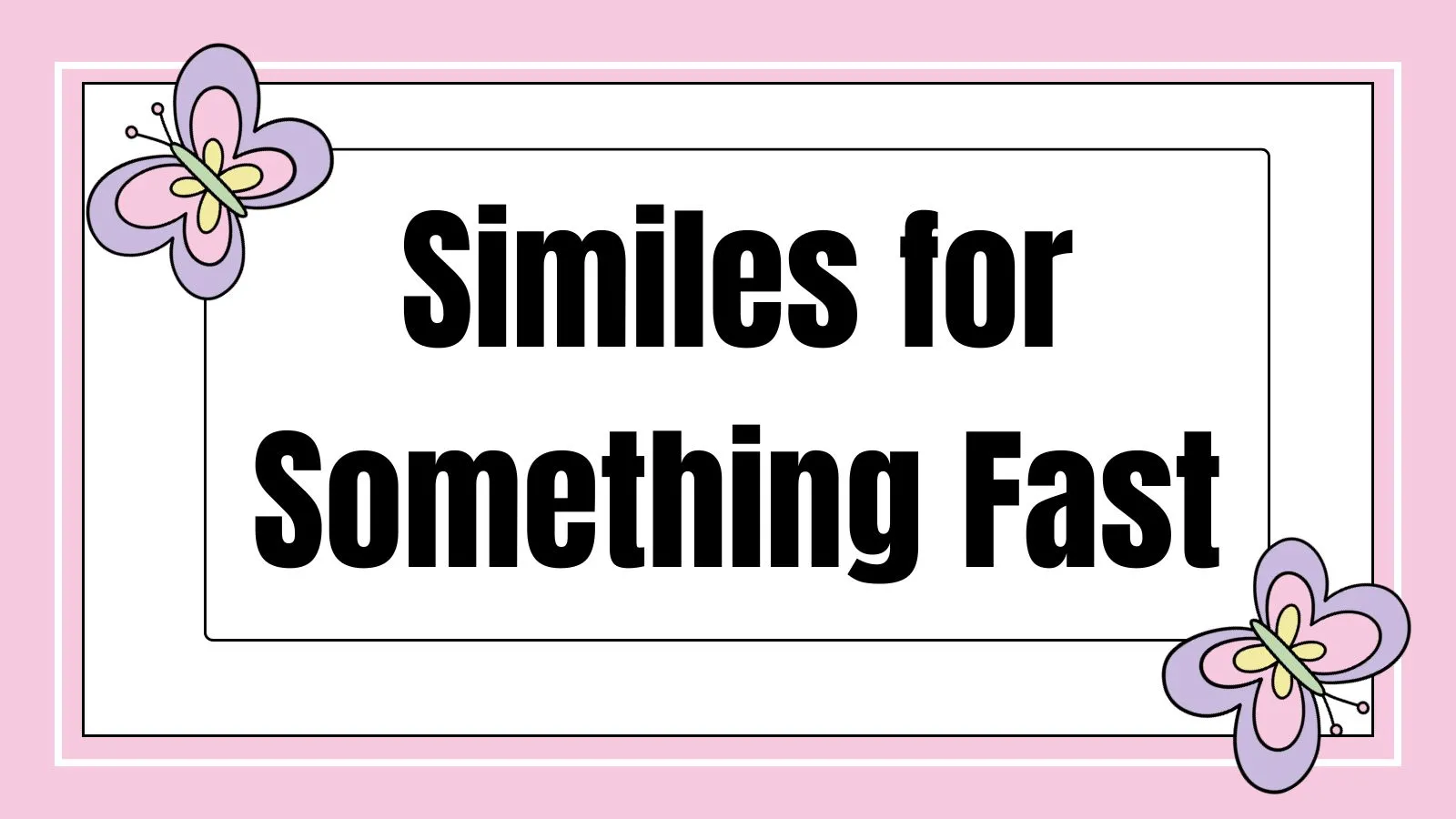 Similes for Something Fast