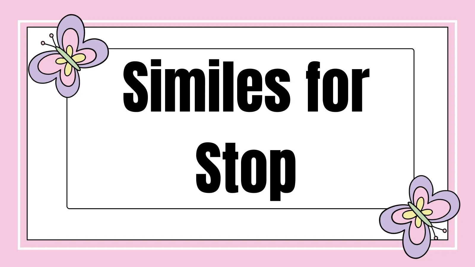 Similes for Stop