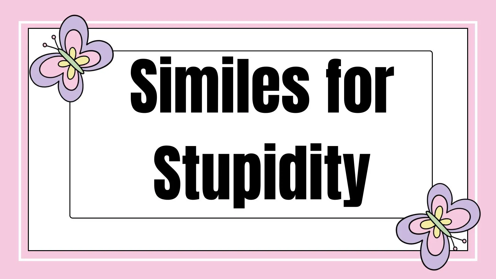 Similes for Stupidity