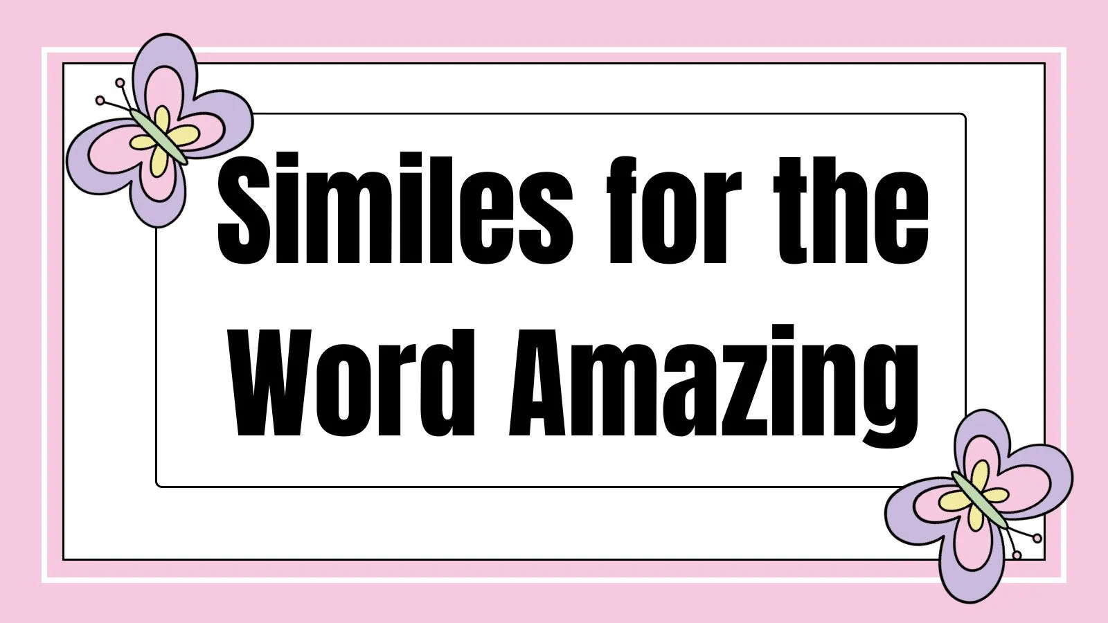 Similes for the Word Amazing