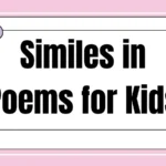 Similes in Poems for Kids