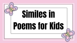 Similes in Poems for Kids